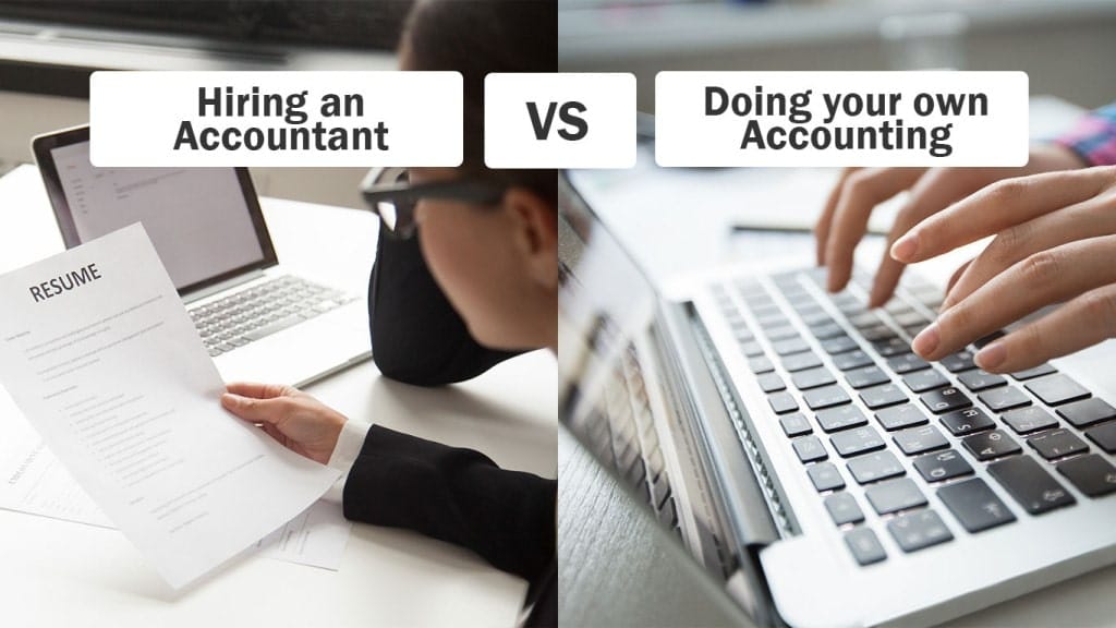 Hiring an Accountant VS Doing your own Accounting