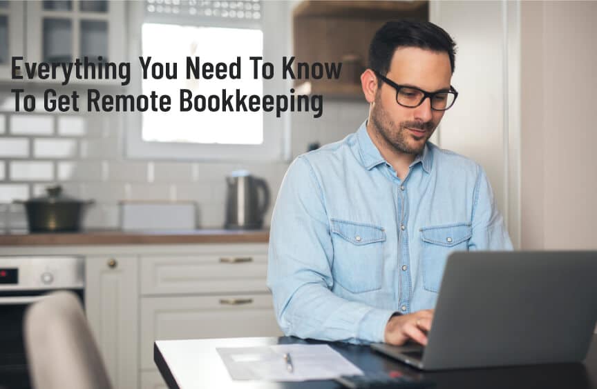 Everything You Need To Know To Get Remote Bookkeeping