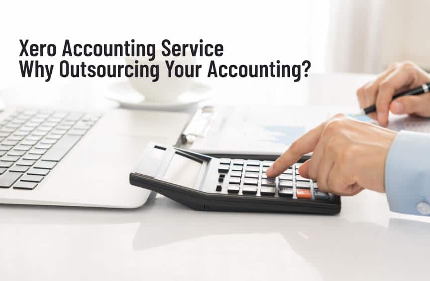 Xero Accounting Service | Why Outsourcing Your Accounting?
