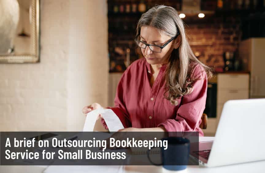 A brief on Outsourcing Bookkeeping Service for Small Business