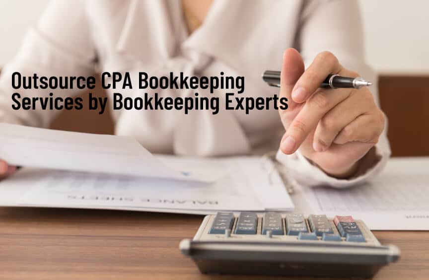 Outsource CPA Bookkeeping Services by Bookkeeping Experts