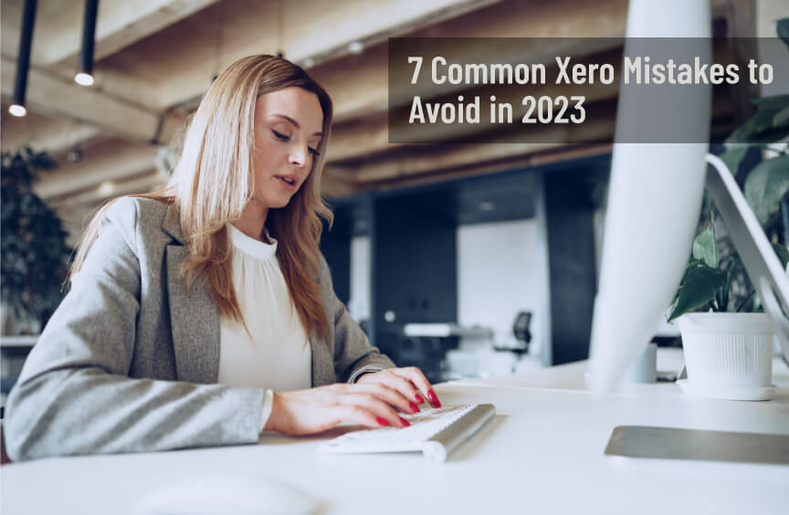 7 Common Xero Mistakes to Avoid in 2023